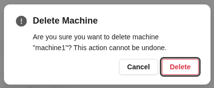 Machine deletion confirmation window